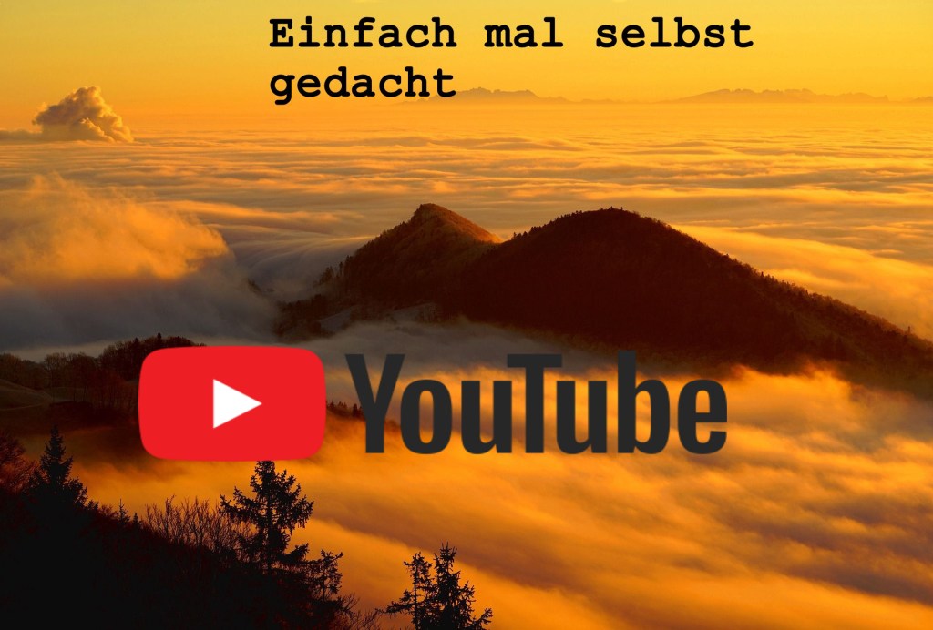 Einfach Mal Selbst Gedacht auf YouTube 1 Einfach Mal Selbst Gedacht Einfach Mal Selbst Gedacht von Daira Bär https://einfachmalselbstgedacht.com Einfach Mal Selbst Gedacht Einfach Mal Selbst Gedacht von Daira Bär https://einfachmalselbstgedacht.com https://einfachmalselbstgedacht.com/2024/04/09/einfach-mal-selbst-gedacht-auf-youtube/ Autorin