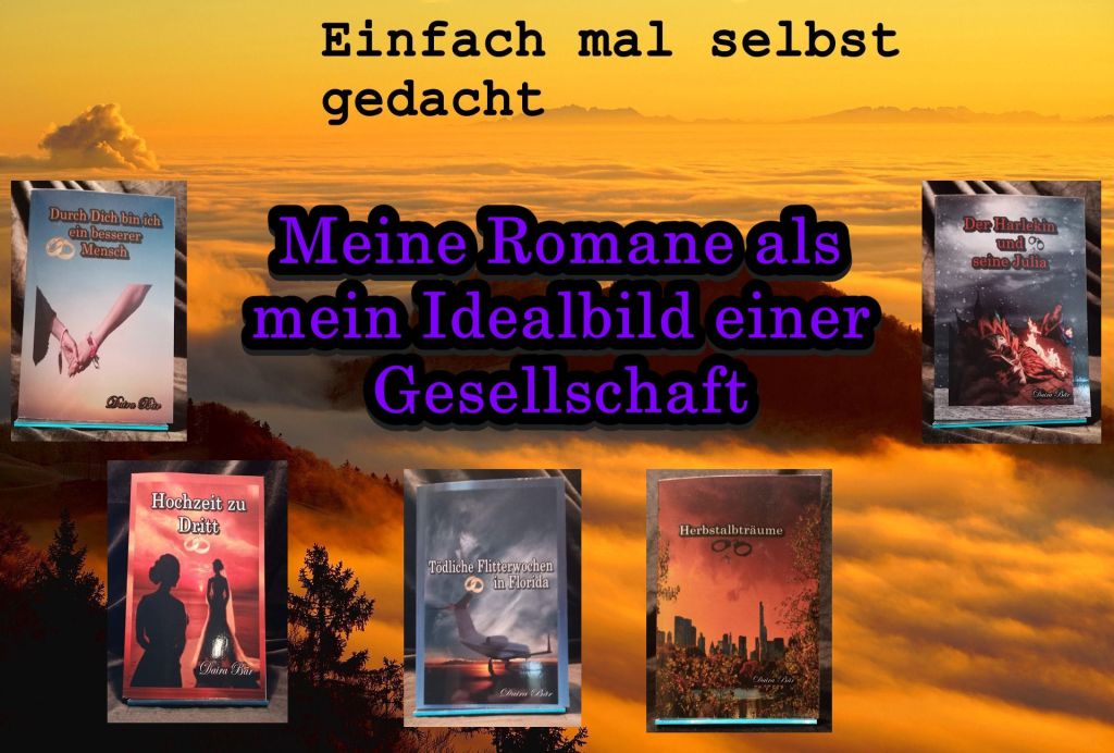 Einfach Mal Selbst Gedacht Einfach Mal Selbst Gedacht von Daira Bär https://einfachmalselbstgedacht.com https://einfachmalselbstgedacht.com/2025/06/03/meine-romane-als-mein-idealbild-einer-gesellschaft/ Autorin