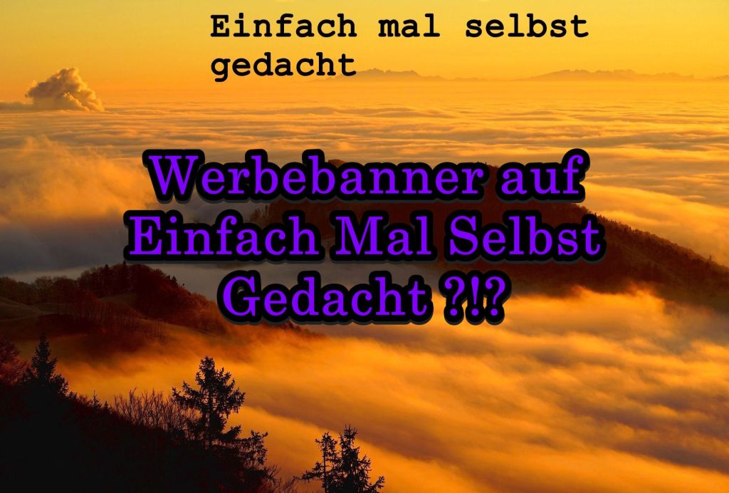 Einfach Mal Selbst Gedacht Einfach Mal Selbst Gedacht von Daira Bär https://einfachmalselbstgedacht.com https://einfachmalselbstgedacht.com/2025/07/15/werbebanner-auf-einfach-mal-selbst-gedacht/ Autorin
