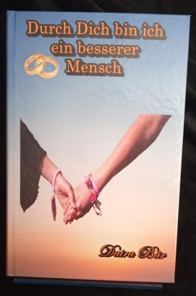 Durch Dich Bin Ich Ein Besserer Mensch (Hardcover)